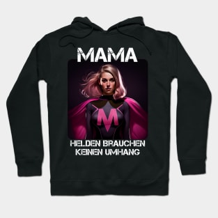 Mama Superheroine - Heroes Don't Need A Cloak Gift For Mama's 2nd Hoodie